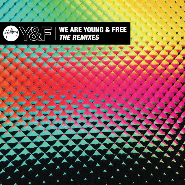 We Are Young & Free - EP (The Remixes) cover